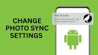 How to Change Photo Sync Settings on Android screenshot 5