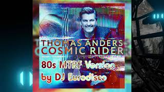 Thomas Anders. Cosmic Rider. 80s MTRF Long Version 2021 by DJ Eurodisco.