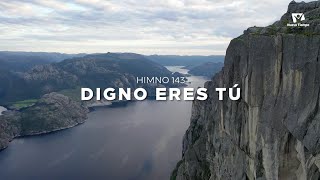 Himno Adventista 143 DIGNO ERES TÚ - Nuevo Himnario Adventista
