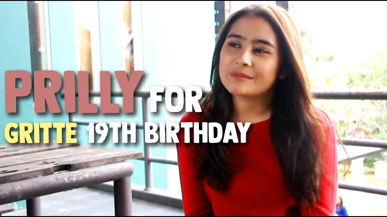 Prilly for gritte 19th birthday