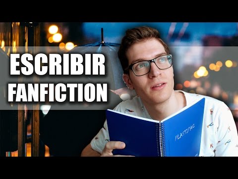 Video: Cómo Escribir Fanfic