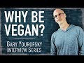 Why Be Vegan? The Hard Truth: Gary Yourofsky’s Conversion Story