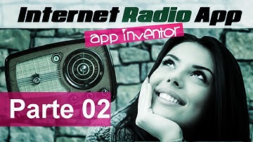 Tutorial Basic Radio App for MIT App Inventor part02