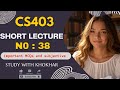 CS403 Short Lecture - 38 VU Short Lecture Data Base Management System Urdu Hindi |StudywithKhokhar