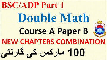 3rd Year | BSC/ADP | Double Math | Course A | Paper B | New Chapter Combination | Get 100 Marks | PU