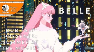 Dub Talk Presents: Summer at the Movies (Season 6) - Belle