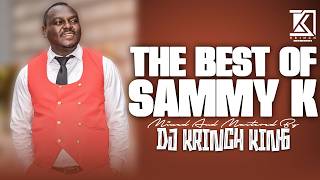 THE BEST OF SAMMY K SONGS | BISHOP SAMMY K LIVE MIXTAPE 2026 - DJ KRINCH KING