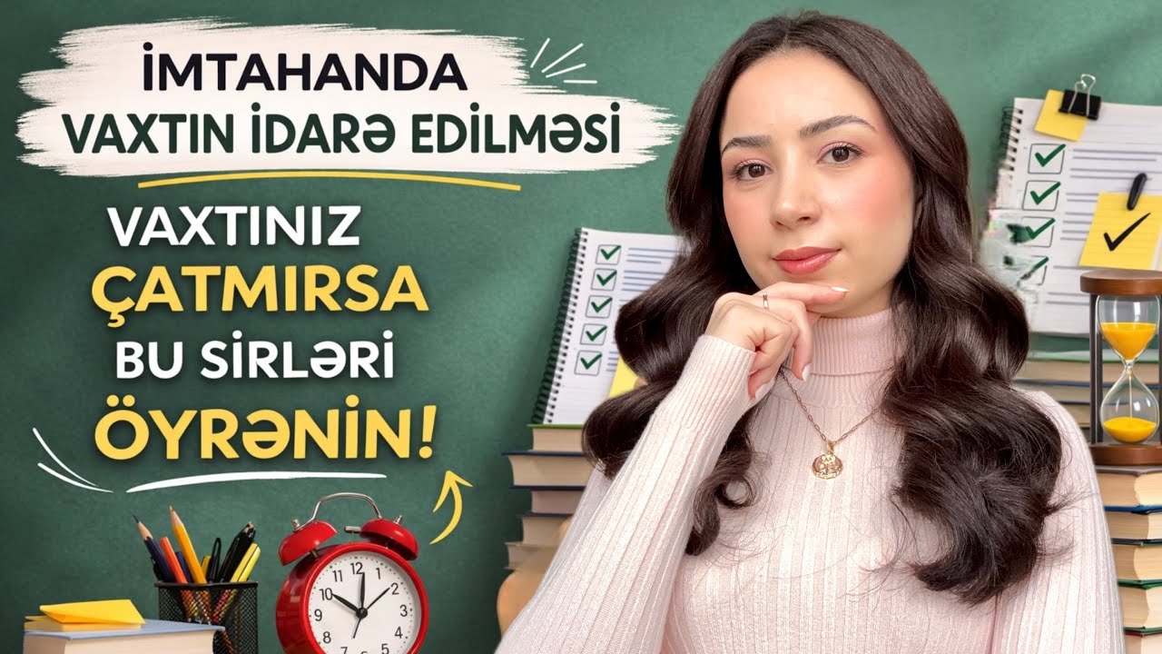 3 Saatlıq Buraxılış İmtahanında Vaxtı Belə Böl! || Vaxt Probleminə Son!