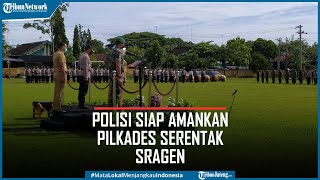19 Desa Akan Selenggarakan Pilkades, Polres Sragen Terjunkan 500 Personil Pengamanan