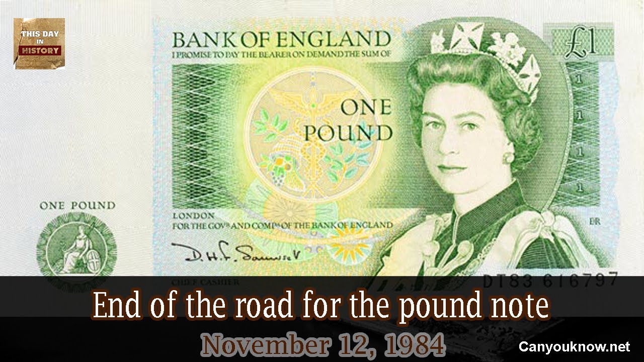 November 12, 1984: End of the road for the pound note