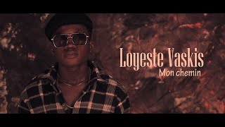 Loyeste Vaskis - Mon Chemin (Directes By Authentik Studio)