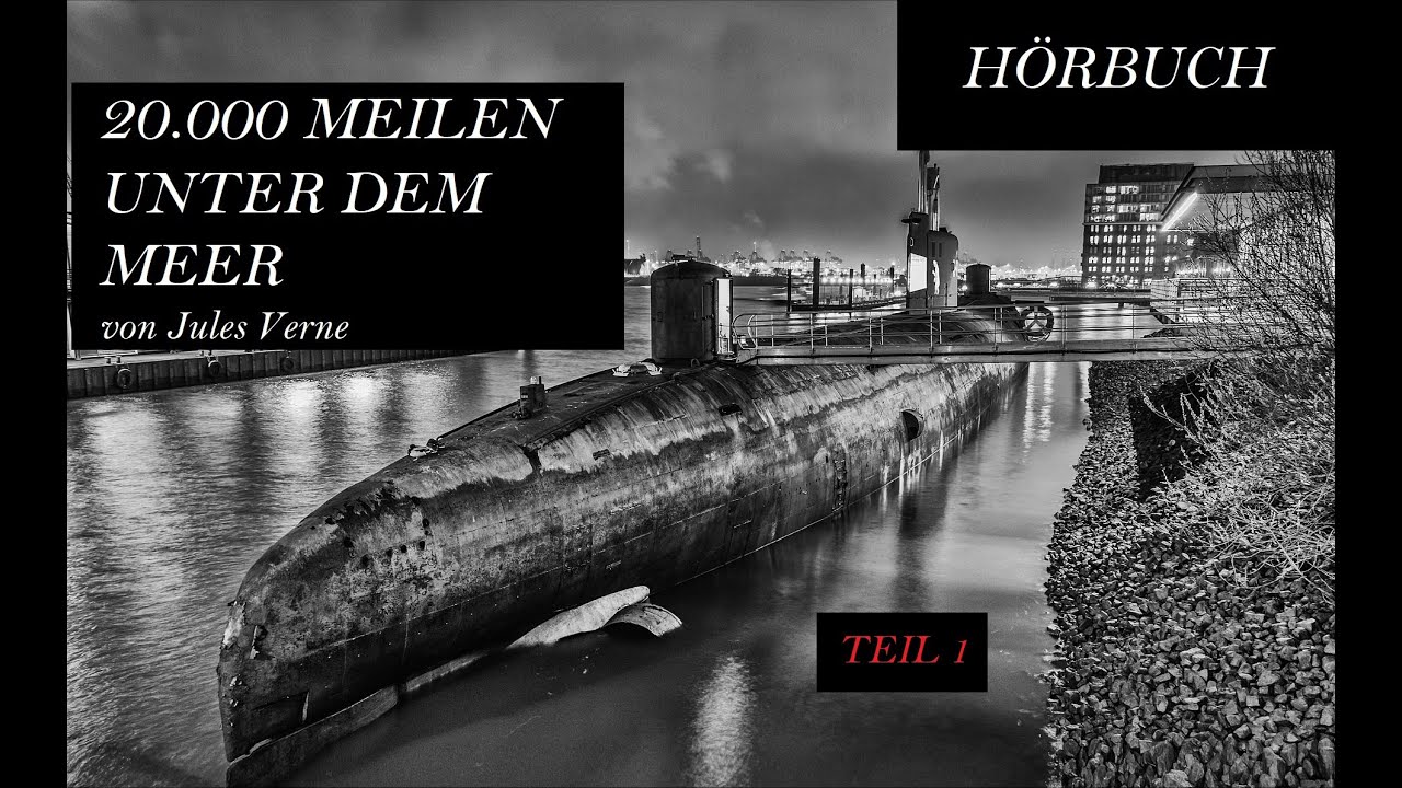 20 000 MEILEN UNTER DEM MEER TEIL 1 KOMPLETTES HÖRBUCH Geschichte & Abenteuer Hörbücher 20 000 MEILEN UNTER DEM MEER TEIL 1 KOMPLETTES HÖRBUCH Geschichte & Abenteuer Hörbücher