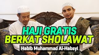 HAJI GRATIS BERKAT SHOLAWAT, MAU? AMALKAN!!!