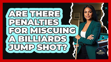 Are There Penalties For Miscuing A Billiards Jump Shot? - Billiards Hustlers