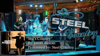 Steel Country Performs "She's Country" By Jason Aldean