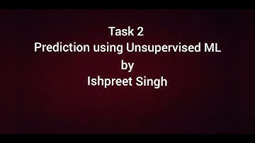 The Sparks Foundation: Task 2 - Prediction using Unsupervised ML