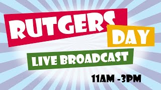 Rutgers Day Live! Broadcasted Live on April 29th from 11AM to 3 PM at the College Avenue Gym.