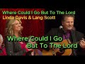 Où Pourrais Je Aller Sinon Au Seigneur Linda Davis Et Lang Scott mp3