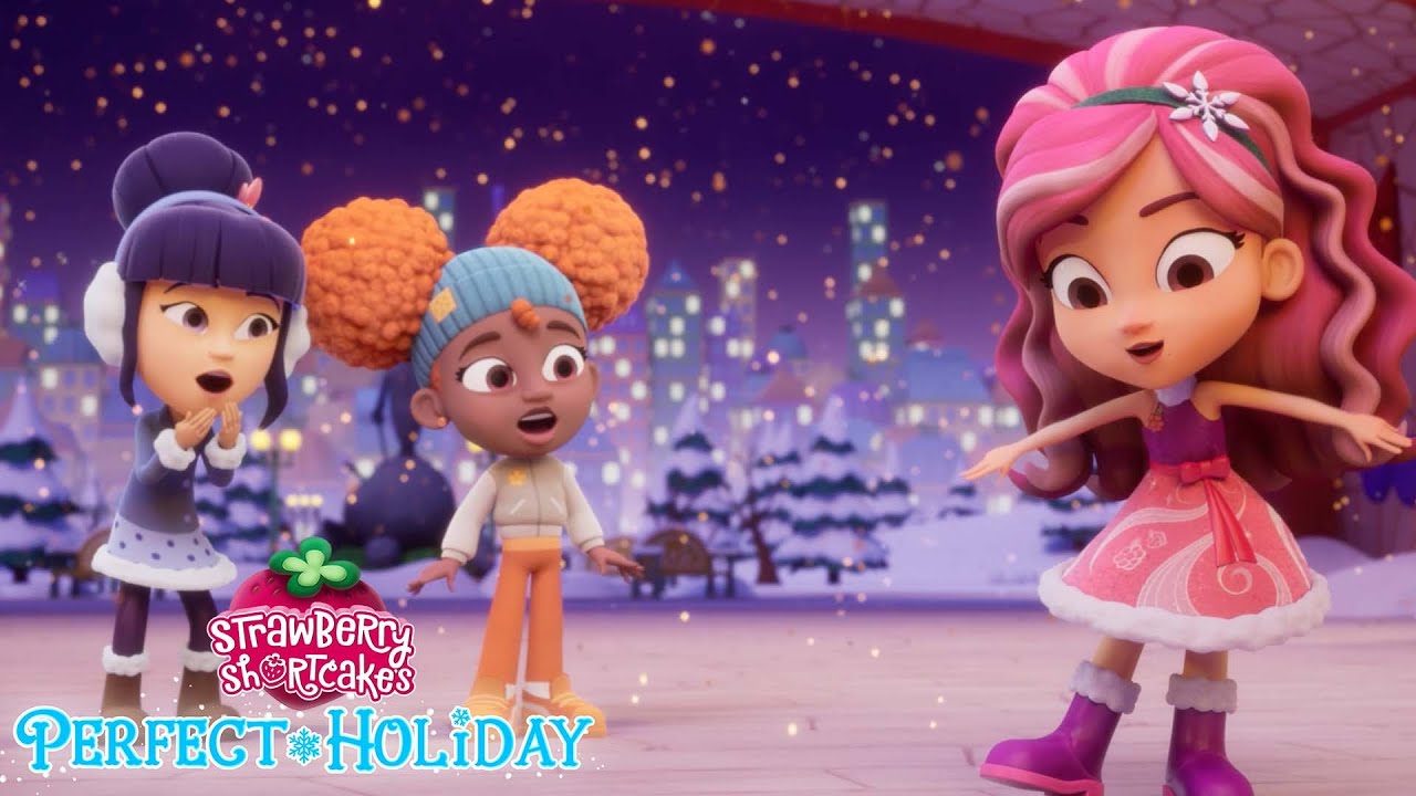 NEW Netflix Special 🍓 A Holiday Glowup! 🍓 Strawberry Shortcake 🍓