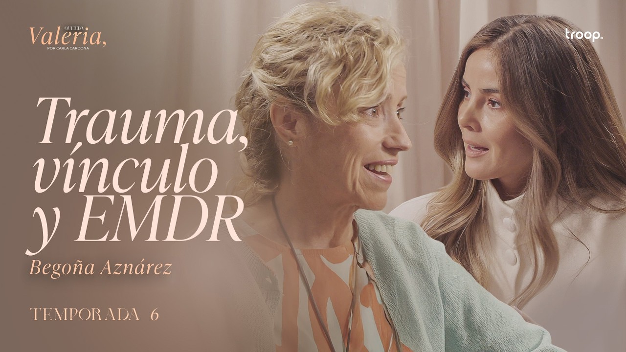 Trauma, vínculo y EMDR | Ep.4 T.6