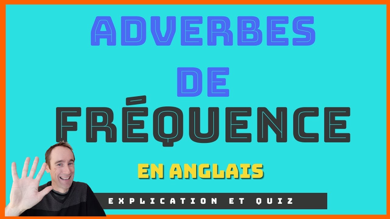 Adverbes De Fréquence En Anglais Quiz - YouTube