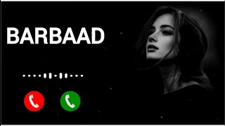 Saiyaara  Barbaad Song Bgm Ringtone  Hindi Ringtone New Love Song Ringtone  Mobile Phone Ringtone