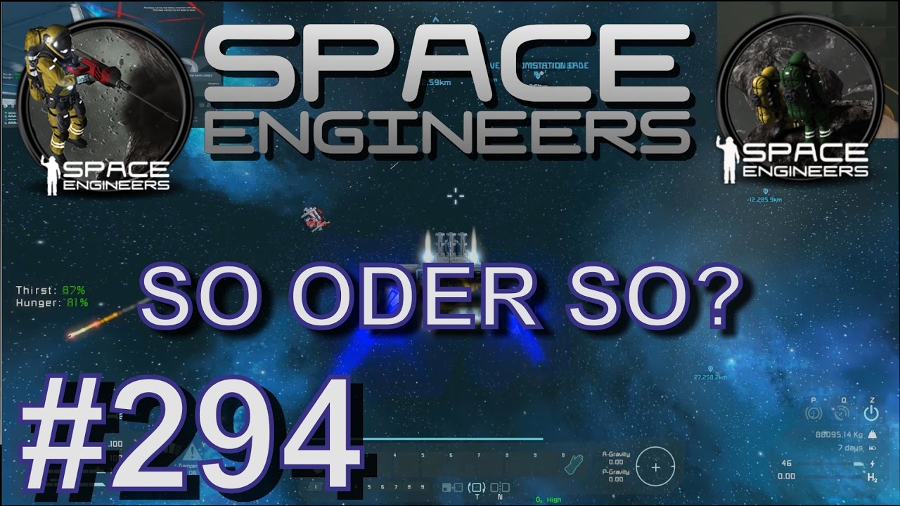 ENTWEDER SO ODER SO - SPACE ENGINEERS - FOLGE #294 [ Deutsch / German ...