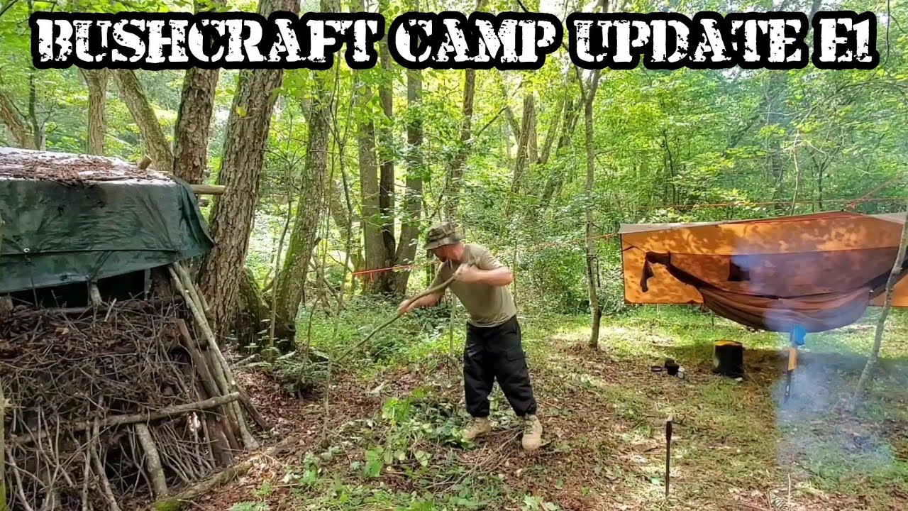 Bushcraft Camp Update E1 Expanding Camp YouTube