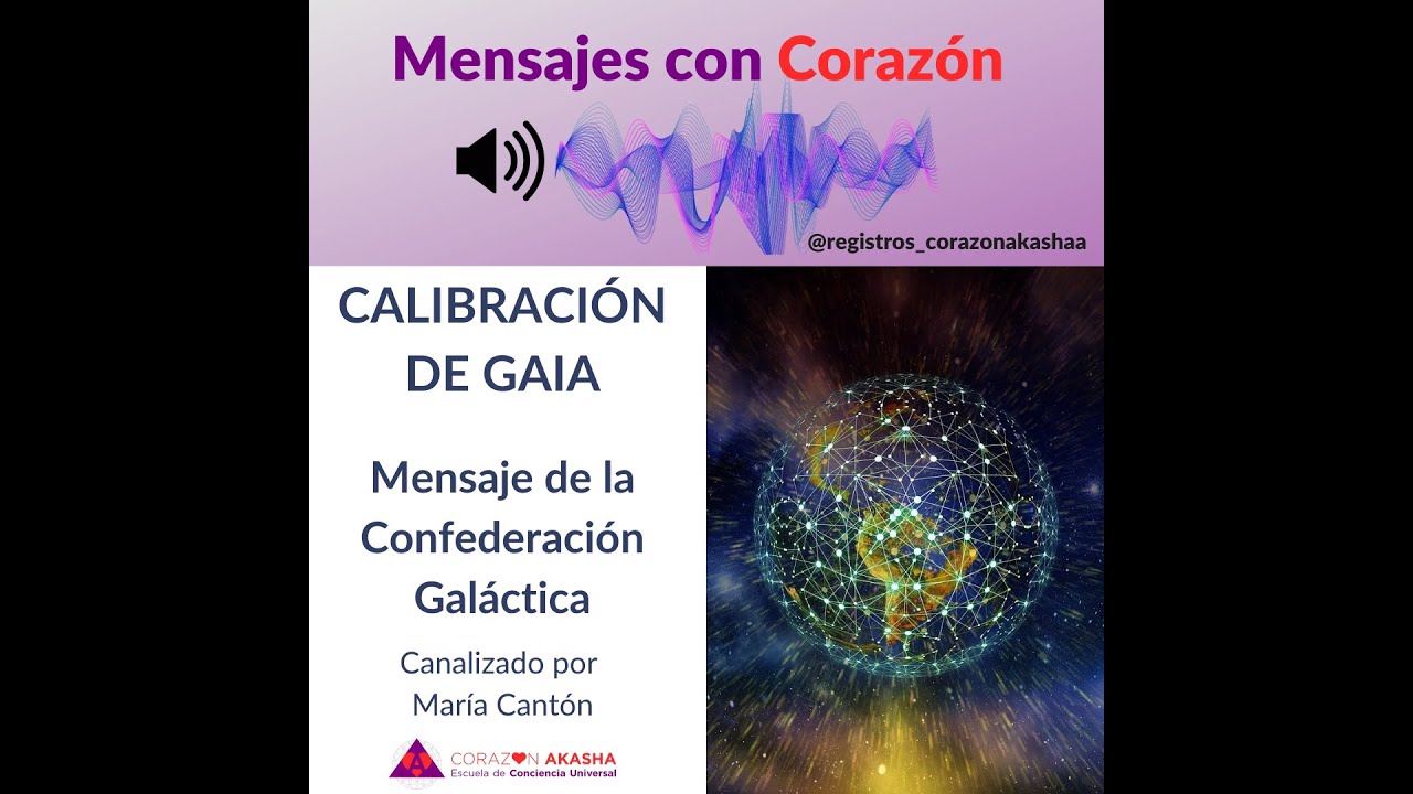 Mensaje de La Confederación Galáctica - Calibración de Gaia - YouTube