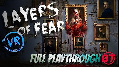Layers of Fear VR Full Playthrough on Oculus Rift S