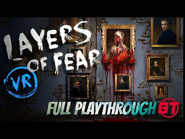 Layers of Fear VR Full Playthrough on Oculus Rift S 