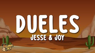 Jesse &amp; Joy - Dueles (Letra/Lyrics)