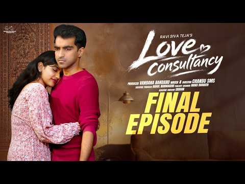 Love Consultancy | Final Episode | Ravi Siva Teja | Nikki Chary | Chandu SMS | Infinitum Media