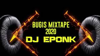 MIXTAPE BUGIS REMIX 2020 - EPONK -