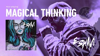 Watch Esham Magical Thinking video