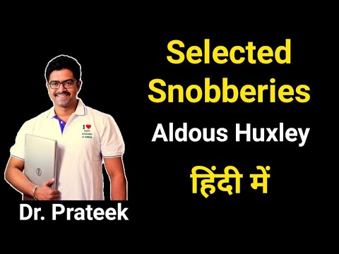 Selected Snobberies By Aldous Huxley Summary In Hindi By Prateek Sir Best English Classes Bikaner