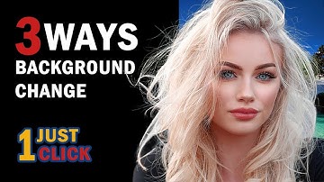 Background Change Tutorial : 3 easy way to change background in Photoshop