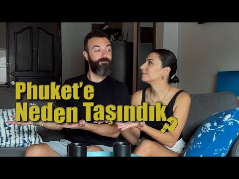 YURTDIŞINA TAŞINDIK! Neden Türkiye’den ayrıldık?  #phuket #thailand