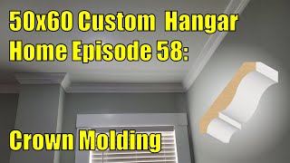 50x60 Custom Hangar Home Episode 58: Crown Molding in the Living Area and Kitchen