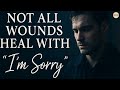 LYRICS NOT OLD WOUNDS HEAL WITH IM SORRY BEAUTIFUL PAINFUL LOVE SONG EMOTIONAL ORIGINAL mp3
