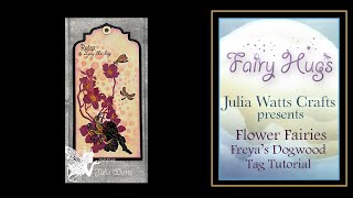 Fairy Hugs Flower Fairies - Freya's Dogwood Tag Tutorial