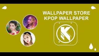 Wallpaper Store Kpop Wallpaper screenshot 5