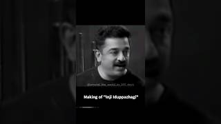 Kamal about making of 