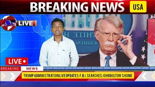 FBI Raids Home Of John Bolton, Trump’s ex-national security adviser ||