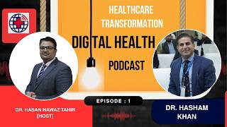Healthcare Transformation Podcast ft. Dr. Hasham Khan - Health economist - physician - LSE - QATAR