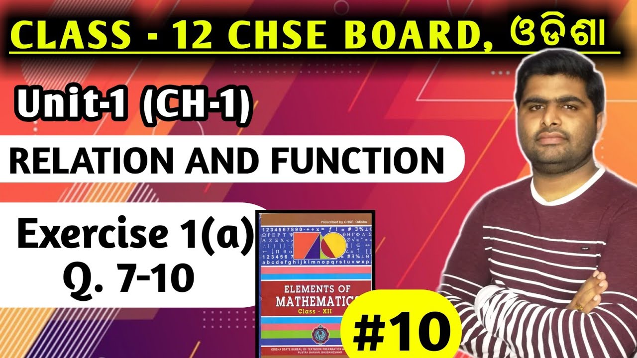 Exercise 1(a) Q.7-10 || Relations and functions || elements of mathematics chse class 12 |