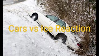 Cars vs Ice Reaction