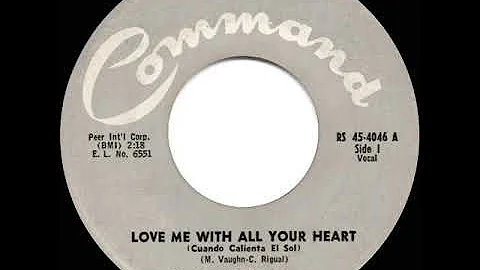 1964 HITS ARCHIVE: Love Me With All Your Heart - Ray Charles Singers