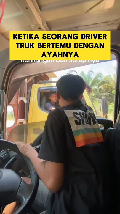 momen sedih ketika driver truck bertemu dengan ayahnya ‼️‼️ #driver #truck #ayah #sedih #shorts