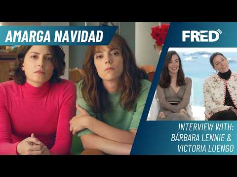 Video Entrevista: Bárbara Lennie & Victoria Luengo - AMARGA NAVIDAD